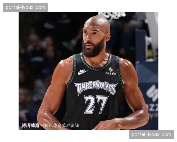 森林狼戈贝尔护框数据亮眼，场均干扰投篮12.3次联盟第一